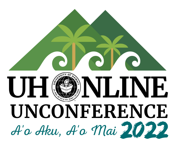 UH Online Unconference: A'o Aku, A'o Mai 2022 logo