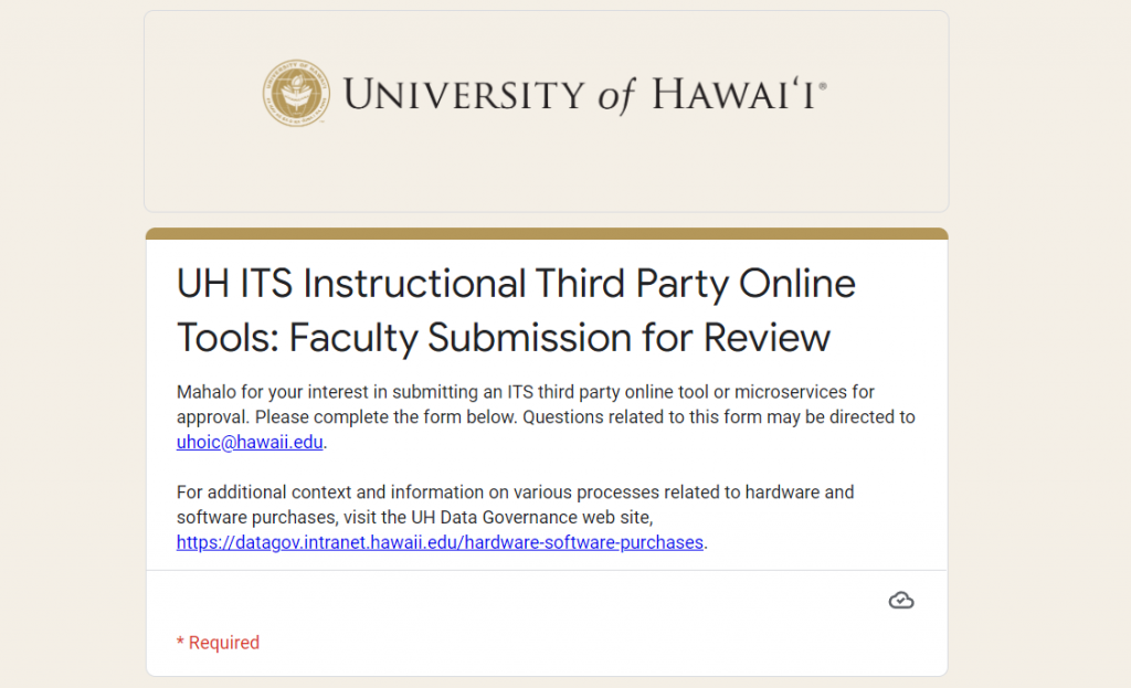 UH ITS Instructional Third Party Online Tools: Faculty Submission for Review Google form