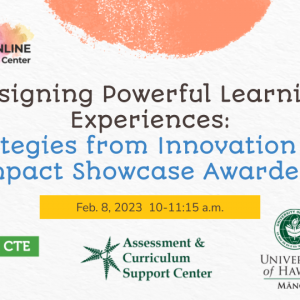 Designing Powerful Learning Experiences_ Strategies from Innovation and Impact Showcase Awardees Webinar Flyer